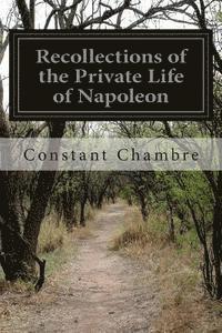 bokomslag Recollections of the Private Life of Napoleon