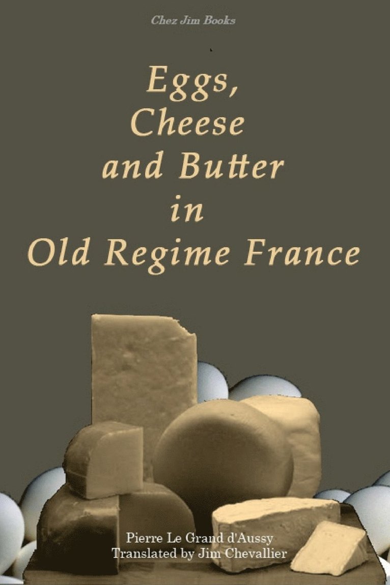 Eggs, Cheese and Butter in Old Regime France