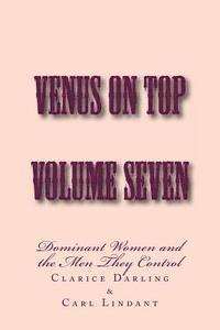bokomslag Venus on Top - Volume Seven: Dominant Women and the Men They Control