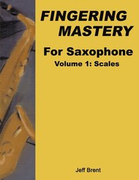 bokomslag Fingering Mastery For Saxophone