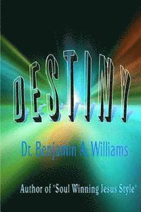 Benjamin Williams, It's All about Him Media &. Publishing - Destiny, Häftad