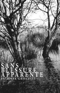 Patricia Griscelli - Sans blessure apparente, Häftad