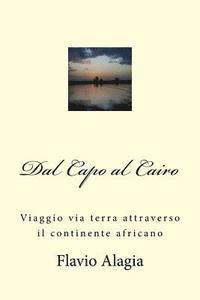 Dal Capo al Cairo: Viaggio via terra attraverso il continente africano 1