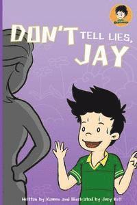 bokomslag Don't Tell Lies, Jay!: Best Children's Books