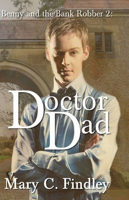 Doctor Dad: Benny and the Bank Robber 1