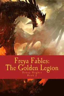 Freya Fables: The Golden Legion 1