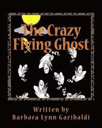 bokomslag The Crazy Flying Ghost