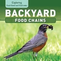 Katie Kawa - Backyard Food Chains, Inbunden