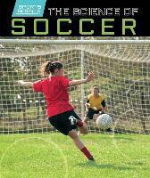 Emily Mahoney - The Science of Soccer, Inbunden