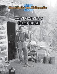 bokomslag The Pikes Peak Gold Rush