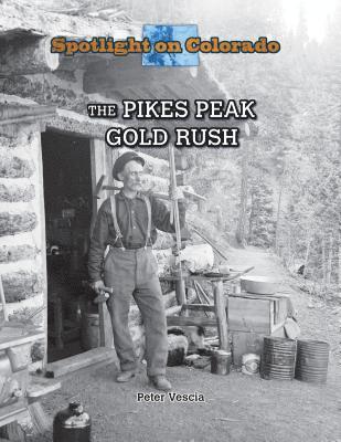 bokomslag The Pikes Peak Gold Rush