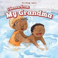 Lorraine Harrison - I Learn from My Grandma, Inbunden