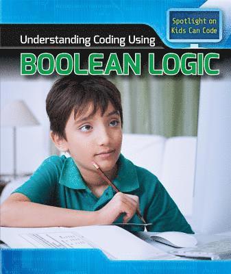 Patricia Harris Ph. D. - Understanding Coding Using Boolean Logic, Häftad