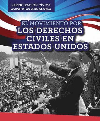 Emily Mahoney - El Movimiento Por Los Derechos Civiles En Estados Unidos (American Civil Rights Movement), Inbunden. Tillgänglighet: Tillfälligt slut