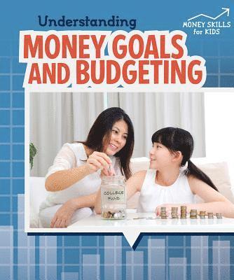 Robyn Hardyman - Understanding Money Goals and Budgeting, Inbunden