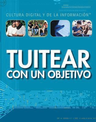 Tamra B. Orr - Tuitear Con Un Objetivo (Tweeting with a Purpose), Häftad