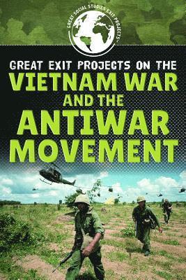 Carolyn DeCarlo - Great Exit Projects on the Vietnam War and the Antiwar Movement, Häftad