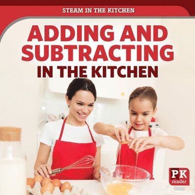 Theia Lake - Adding and Subtracting in the Kitchen, Inbunden