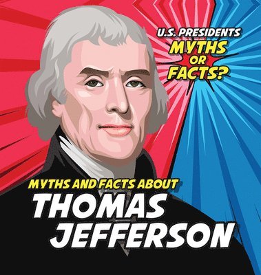 Ezra E. Knopp - Myths and Facts about Thomas Jefferson, Häftad