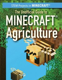bokomslag The Unofficial Guide to Minecraft(r) Agriculture