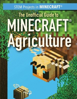 Jill Keppeler - The Unofficial Guide to Minecraft(r) Agriculture, Häftad