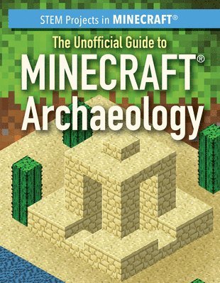 Jill Keppeler - The Unofficial Guide to Minecraft(r) Archaeology, Häftad