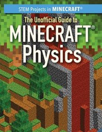 bokomslag The Unofficial Guide to Minecraft(r) Physics