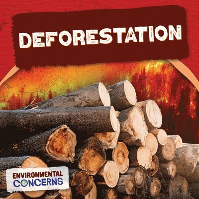 E. C. Andrews - Deforestation, Inbunden