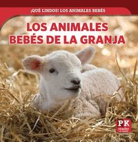 bokomslag Los Animales Bebés de la Granja (Baby Farm Animals)