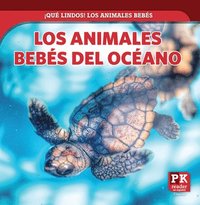 bokomslag Los Animales Bebés del Océano (Baby Ocean Animals)