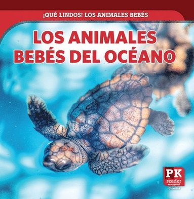 bokomslag Los Animales Bebés del Océano (Baby Ocean Animals)