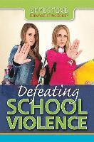 Kathy Furgang - Defeating School Violence, Inbunden