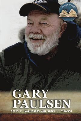 Denis E. McGuinness, Sarah Thomson - Gary Paulsen, Inbunden. Tillgänglighet: Tillfälligt slut