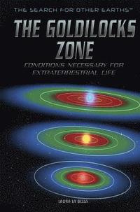 bokomslag The Goldilocks Zone: Conditions Necessary for Extraterrestrial Life