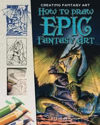 bokomslag How to Draw Epic Fantasy Art
