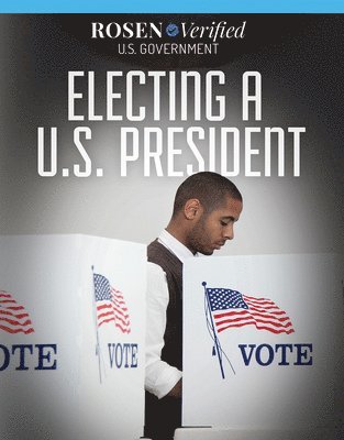 Xina M. Uhl - Electing a U.S. President, Inbunden