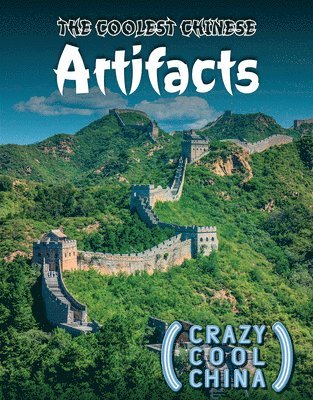 Jill Keppeler - The Coolest Chinese Artifacts, Häftad
