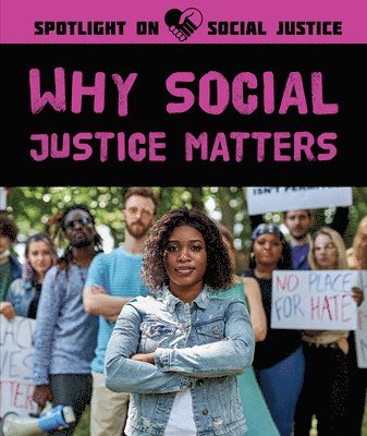 Why Social Justice Matters 1