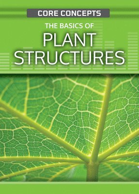 Anne O'Daly - The Basics of Plant Structures, Häftad