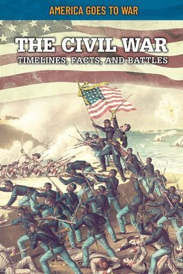 Craig Boutland - The Civil War: Timelines, Facts, and Battles, Häftad