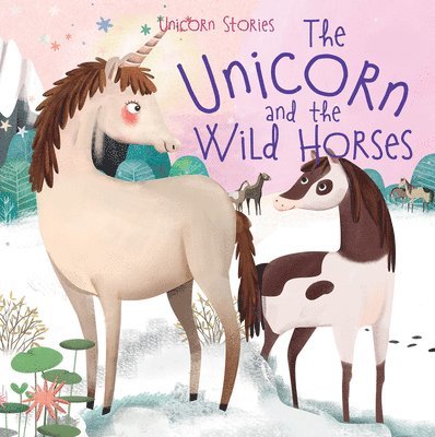 Claire Philip - The Unicorn and the Wild Horses, Häftad