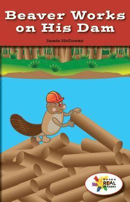 Jamie Holloway - Beaver Works on His Dam, Häftad