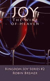 bokomslag Joy the Wine of Heaven