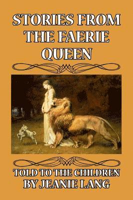 Stories from the Faerie Queen: Told to the Children 1