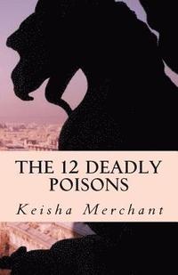 bokomslag The 12 Deadly Poisons: Don't Drink