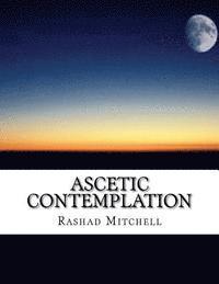 Ascetic Contemplation 1