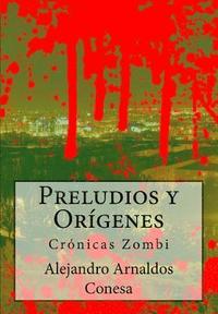 bokomslag Preludios y Orígenes: Crónicas Zombi