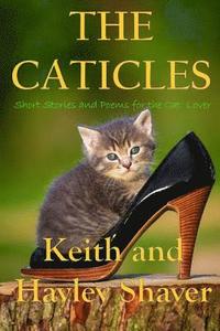 bokomslag The Caticles: Short Stories and Poems for the Cat Lover