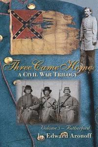 bokomslag Three Came Home - Rutherford: A Civil War Trilogy