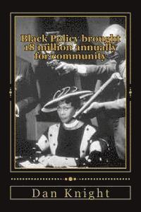Black Policy brought 18 million annually for community: We controlled our communities with this wealth power
